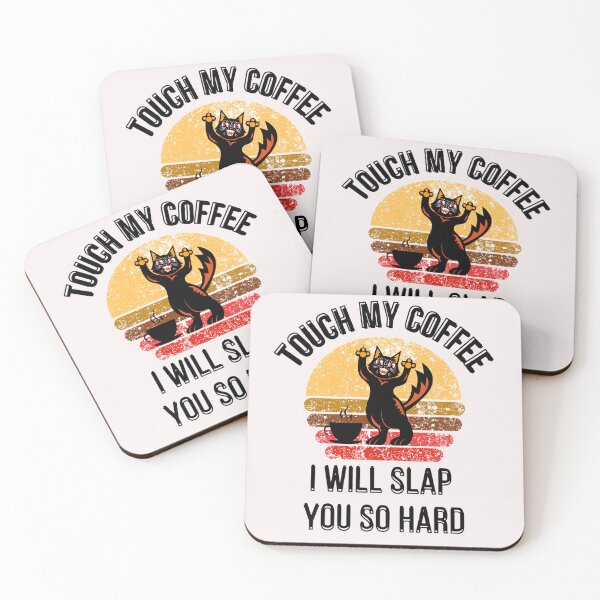 Item preview, Touch My Coffee I Will Slap You So Hard designed and sold by ArtisShops.