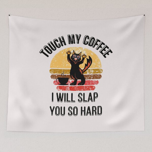 Item preview, Touch My Coffee I Will Slap You So Hard designed and sold by ArtisShops.