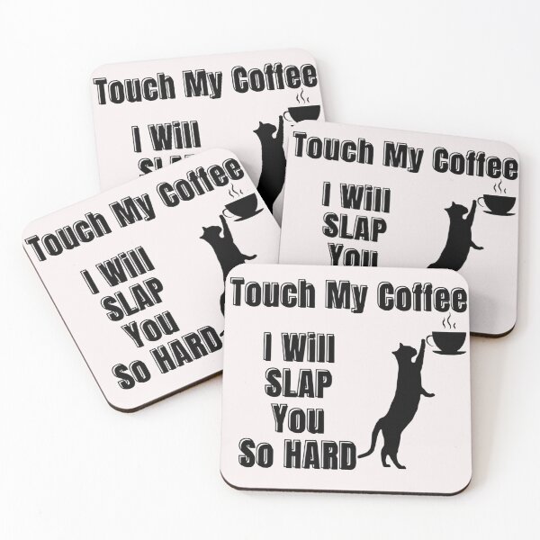 Item preview, Touch My Coffee I Will Slap You So Hard designed and sold by ArtisShops.