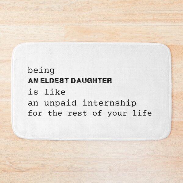 Item preview, being an eldest daughter is like an unpaid internship for the rest of your life designed and sold by EmeraldeaArt.