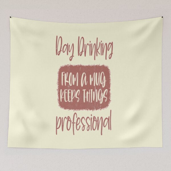 Item preview, Day Drinking From a Mug Keeps Things Professional designed and sold by franktact.