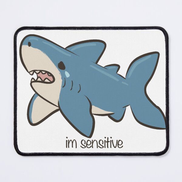 Item preview, Cute Shark Im Sensitive  designed and sold by maddog shop.