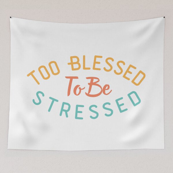 Item preview, Too Blessed To Be Stressed Funny Sayings Quotes, Retro Motivational Quote Design | Gratitude, Faith & Positive Thinking Gift designed and sold by Fashion Art Gifts ⭐⭐⭐⭐⭐.