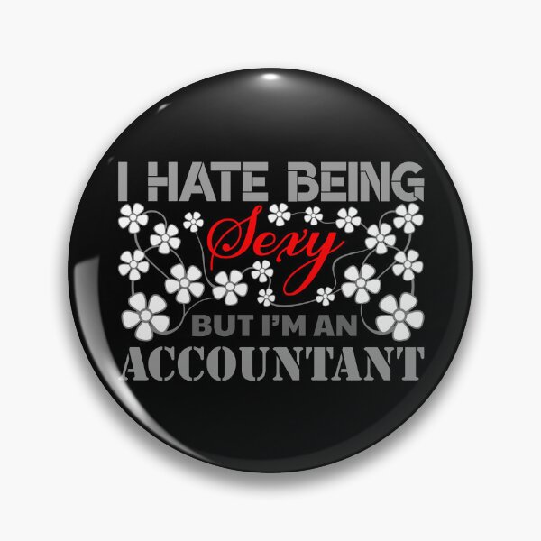 Item preview, I Hate Being Sexy but I'm an Accountant - T-Shirt and Sticker - Redbubble designed and sold by bluehatgraphics.
