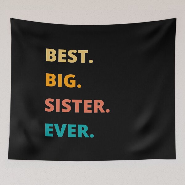 Item preview, Best Big Sister Ever, Best Big Sister Ever Retro Family Quote Design | Cute Sibling Gift for Sisters, Matching Family Outfits & Sister Appreciation designed and sold by Fashion Art Gifts ⭐⭐⭐⭐⭐.
