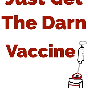Artwork thumbnail, Get the darn vaccine  by Rachel the Artist 
