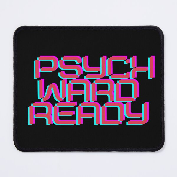 Item preview, Psych Ward Ready designed and sold by EmmasIrony.