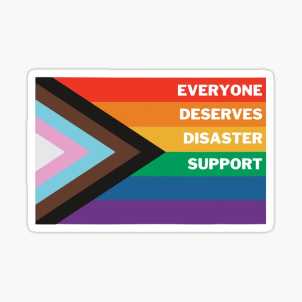 Artikel-Vorschau von Jeder verdient Katastrophenhilfe - Pride, designt und verkauft von MitigationZone.