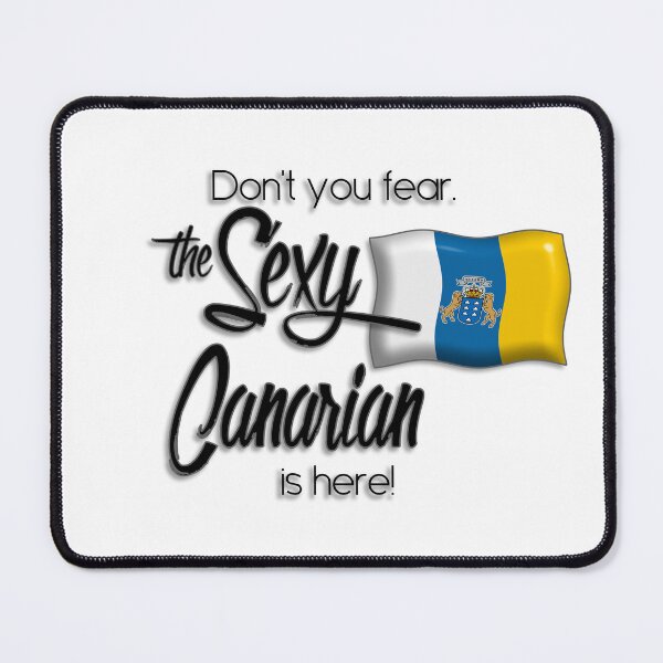 Item preview, Don't you fear, The Sexy Canarian is here! designed and sold by obedtheartist.