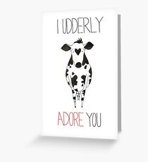 I Udderly Adore You Greeting Card