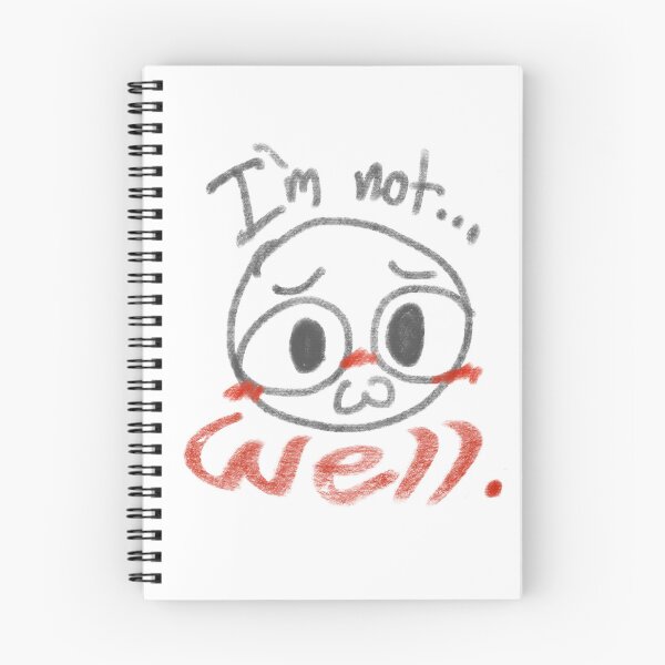 Item preview, I'm not... well. designed and sold by Blooperloos.