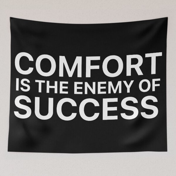 Item preview, Comfort is the enemy of success designed and sold by angus77ok.