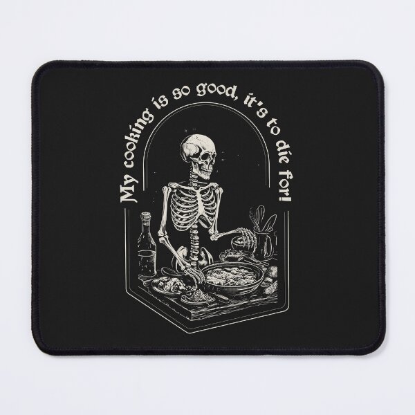 Item preview, My Cooking Is So Good, It's To Die For - funny vintage skeleton print designed and sold by semisoberme.