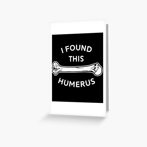 I Found This Humerus - Funny Rn Nurse T-shirt Hoodie Gift Greeting Card
