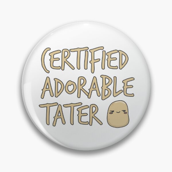 Item preview, Certified Adorable Tater designed and sold by shopfindingbeni.