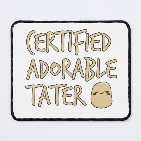 Item preview, Certified Adorable Tater designed and sold by shopfindingbeni.