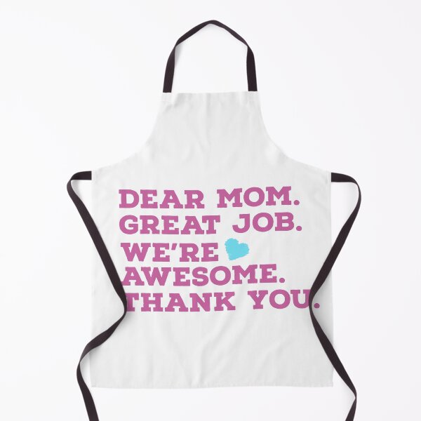 Item preview, dear mom great job we're awesome designed and sold by whatIsTheCase.