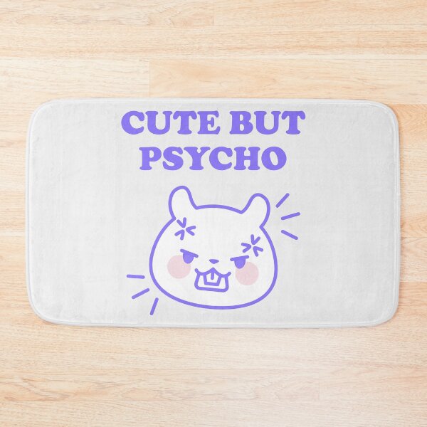 Item preview, CUTE BUT PSYCHO designed and sold by boholoc0.