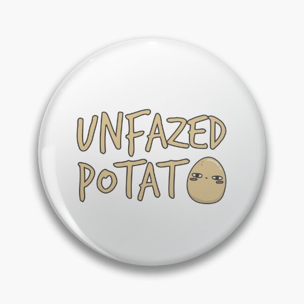 Item preview, Unfazed Potato designed and sold by shopfindingbeni.