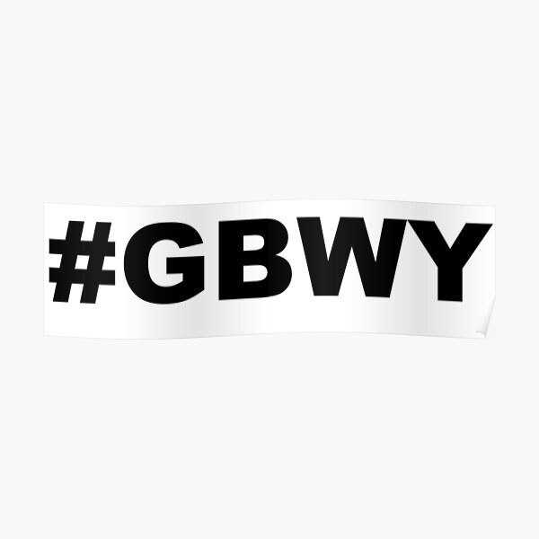#gbwy Poster