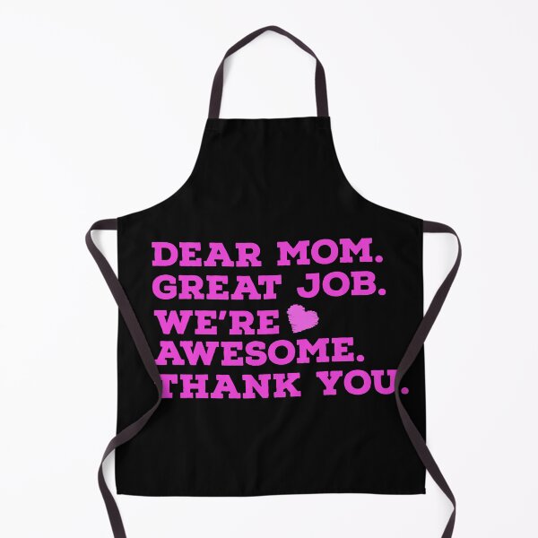 Item preview, dear mom great job we're awesome designed and sold by whatIsTheCase.
