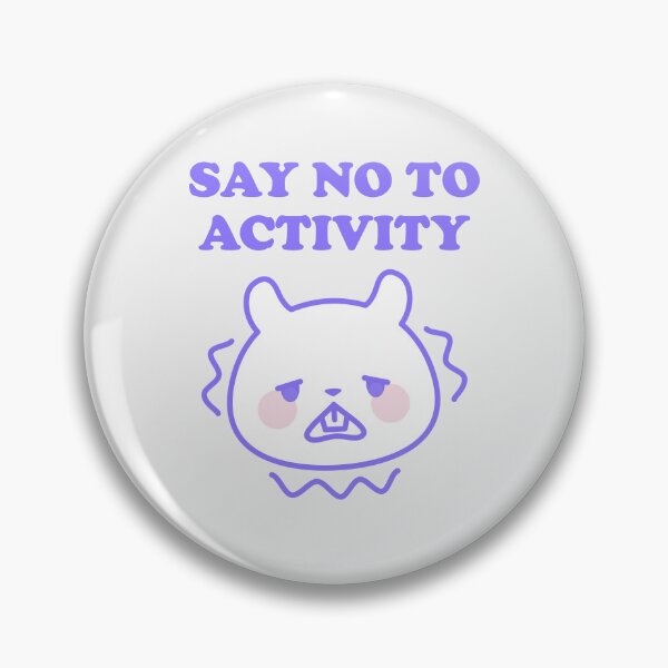 Item preview, SAY NO TO ACTIVITY designed and sold by boholoc0.