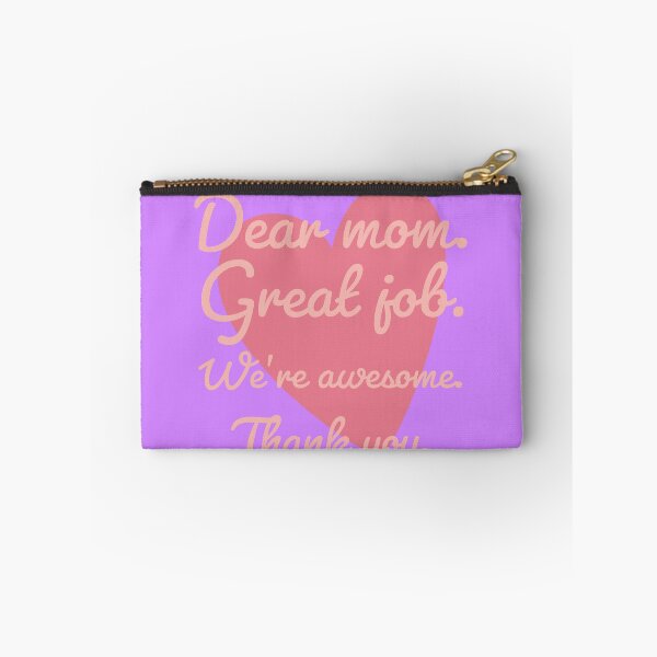 Item preview, dear mom great job we're awesome  designed and sold by whatIsTheCase.
