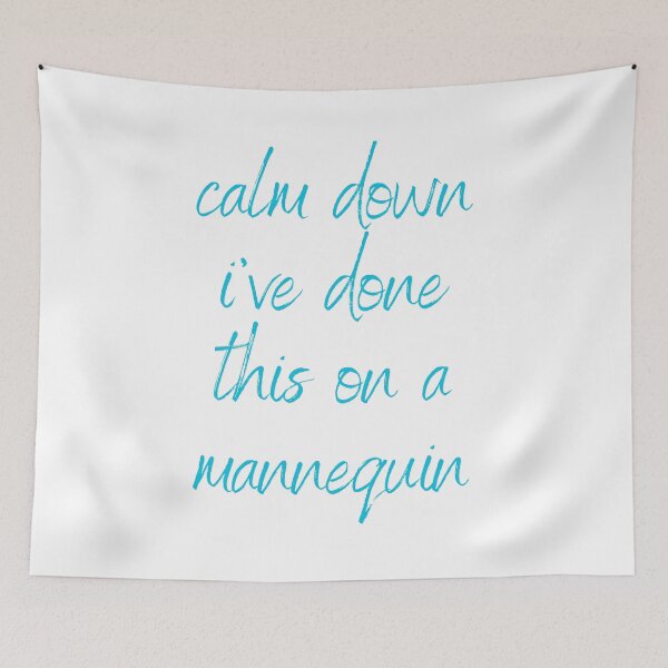 Item preview,  Calm Down I've Done This On A Mannequin designed and sold by Simo0455.