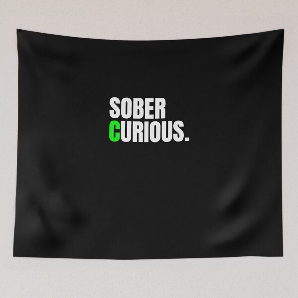 Item preview, Sober Curious designed and sold by Shawnulpepper.