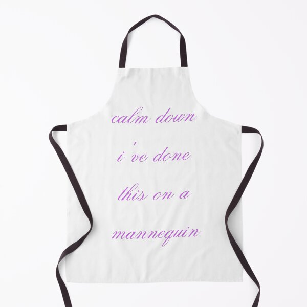 Item preview, Calm Down I've Done This On A Mannequin designed and sold by Simo0455.