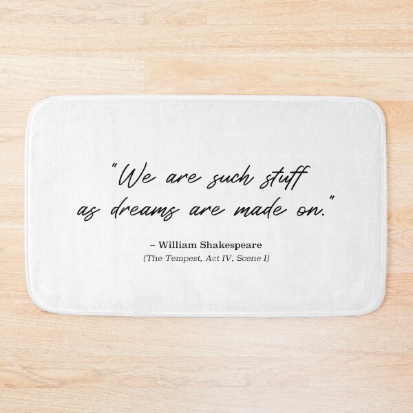 Item preview, Shakespeare Quote - "We are such stuff as dreams are made on" from The Tempest, Act IV, Scene I (Black) designed and sold by STUDIO-72.