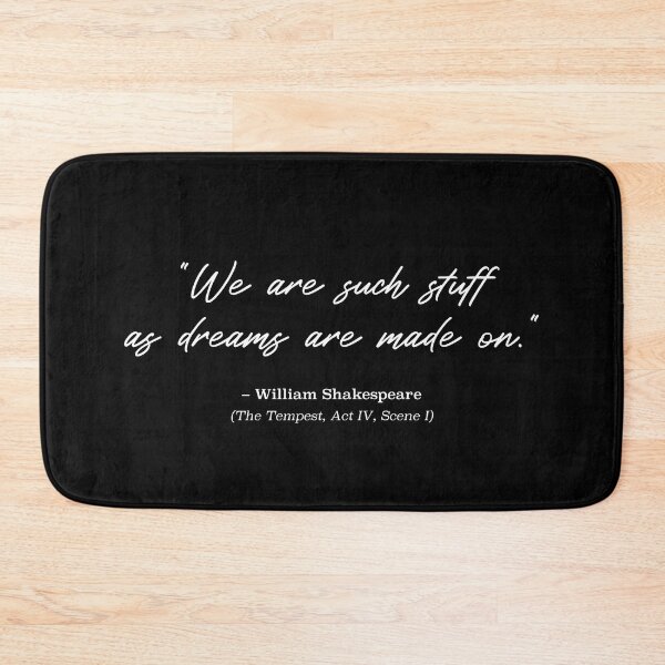 Item preview, Shakespeare Quote - "We are such stuff as dreams are made on" from The Tempest, Act IV, Scene I (White) designed and sold by STUDIO-72.