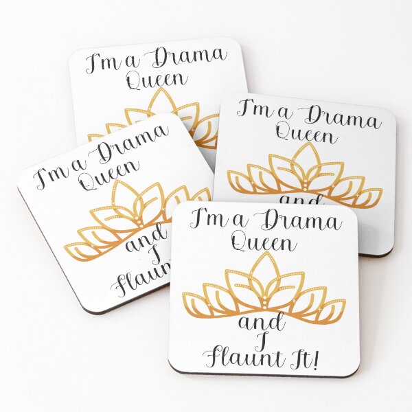 Item preview,  I'M A DRAMA QUEEN AND I FLAUNT IT! designed and sold by Kezmich Works.