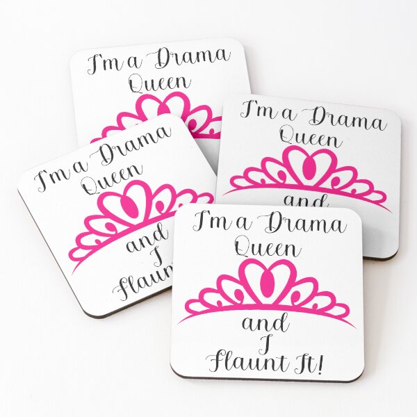 Item preview,  I'M A DRAMA QUEEN AND I FLAUNT IT! designed and sold by Kezmich Works.