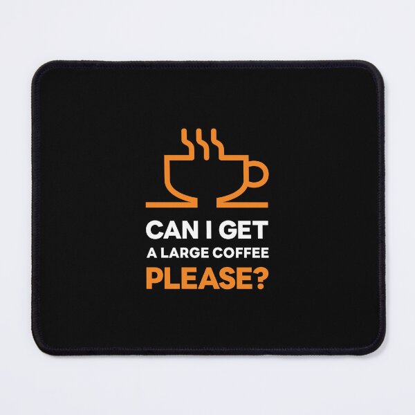 Item preview, Can i get a large coffee please designed and sold by MinimalUniverse.