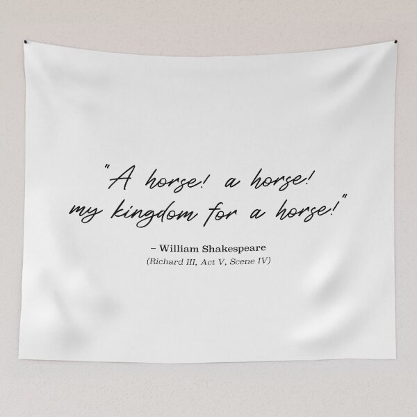 Item preview, Shakespeare Quote - "A horse! a horse! my kingdom for a horse." from Richard III, Act V, Scene IV (Black) designed and sold by STUDIO-72.