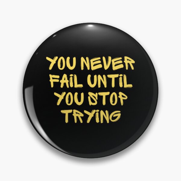 Item preview, You never fail until you stop trying  designed and sold by TeePassion.