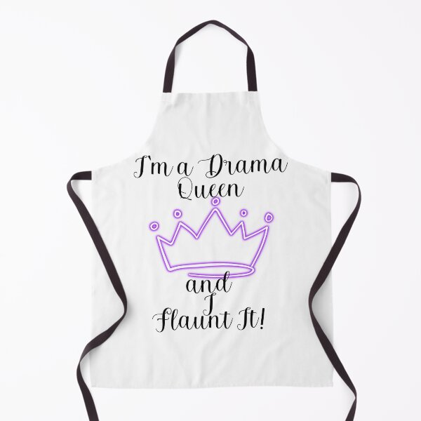 Item preview, I'M A DRAMA QUEEN AND I FLAUNT IT! designed and sold by Kezmich Works.