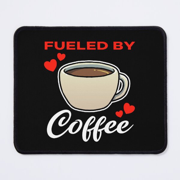 Item preview, Fueled by Coffee saying designed and sold by jonmlam.