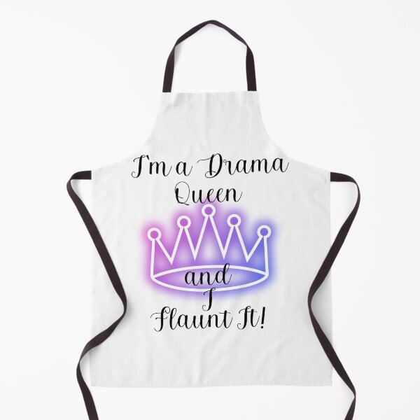 Item preview, I'M A DRAMA QUEEN AND I FLAUNT IT! designed and sold by Kezmich Works.