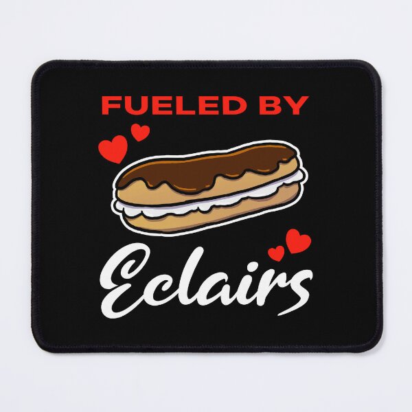 Item preview, Fueled by Eclairs saying designed and sold by jonmlam.