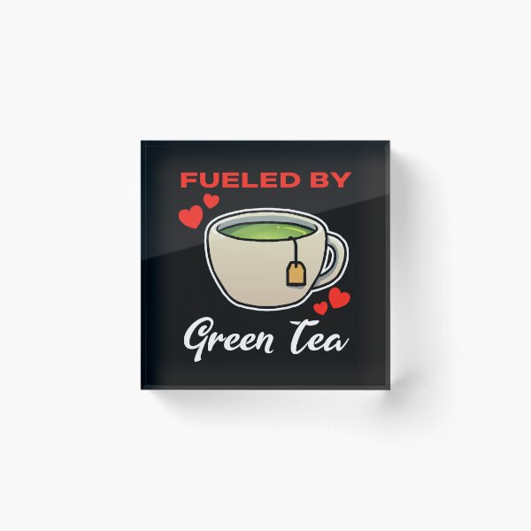 Item preview, Fueled by Green Tea saying designed and sold by jonmlam.