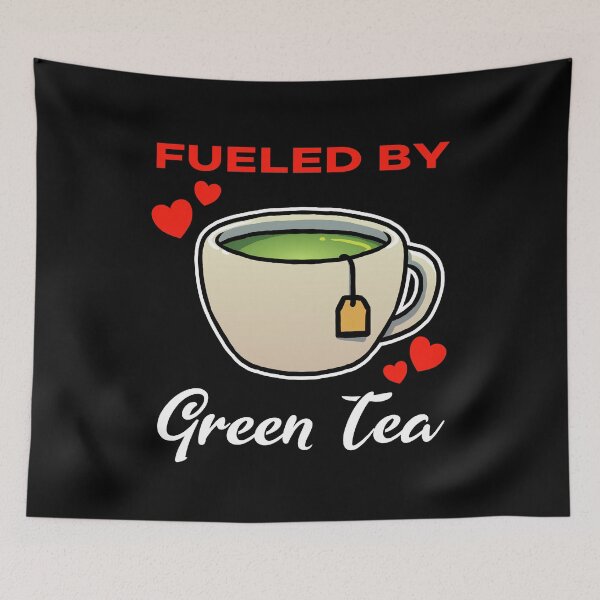 Item preview, Fueled by Green Tea saying designed and sold by jonmlam.