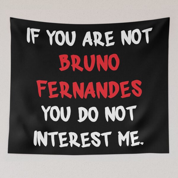 Item preview, Bruno Fernandes - If you are not designed and sold by 2Girls1Shirt.