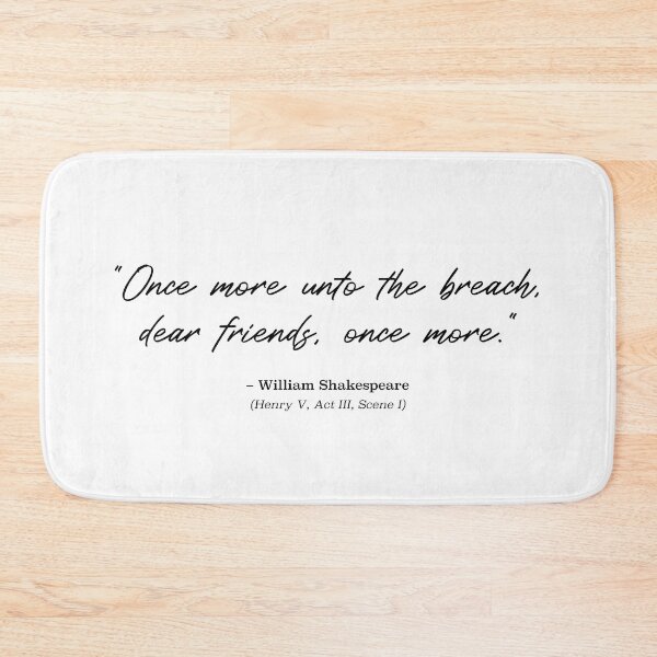 Item preview, Shakespeare Quote - "Once more unto the breach, dear friends, once more." from Henry V,  Act III, Scene I (Black) designed and sold by STUDIO-72.