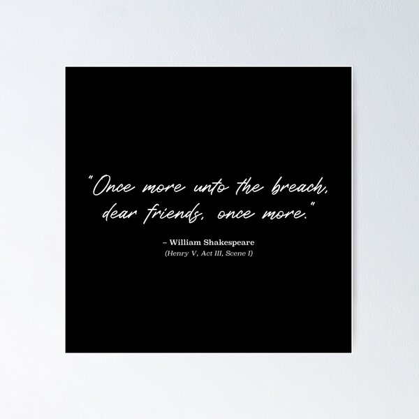 Item preview, Shakespeare Quote - "Once more unto the breach, dear friends, once more." from Henry V,  Act III, Scene I (White) designed and sold by STUDIO-72.