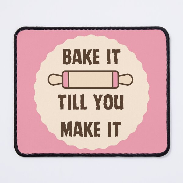 Item preview, Bake It till You Make It designed and sold by Yankee Doodle Gandy.