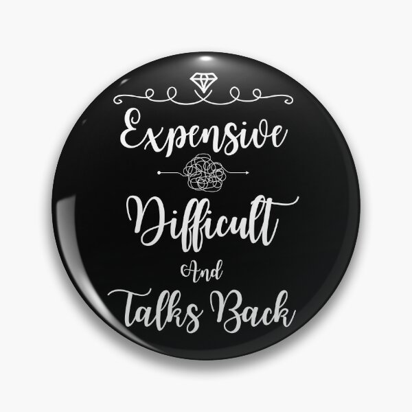 Item preview, Expensive, difficult and talks back  designed and sold by Drzamag.