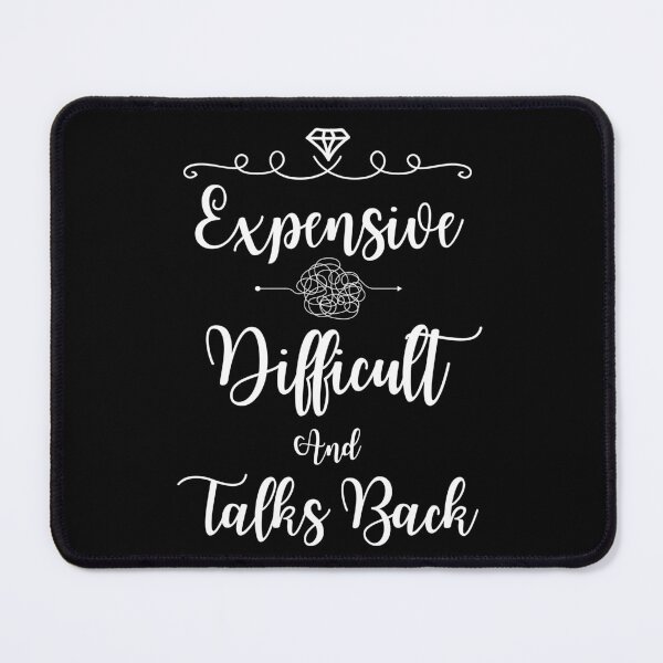 Item preview, Expensive, difficult and talks back  designed and sold by Drzamag.