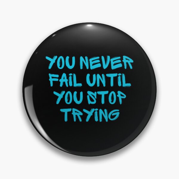 Item preview, You never fail until you stop trying  designed and sold by TeePassion.